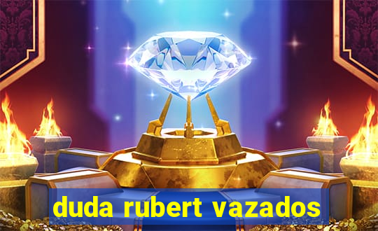 duda rubert vazados